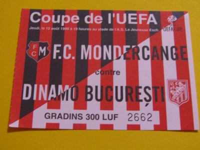 Bilet meci fotbal FC MONDERCANGE-DINAMO BUCURESTI (12.08.1999) foto