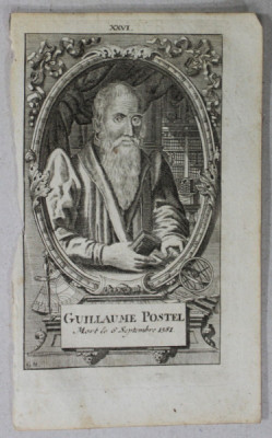 GUILLAUME POSTEL , MORT LE 6 SEPTEMBRE 1581 , GRAVURA , A DOUA JUMATATE A SEC. XVIII foto