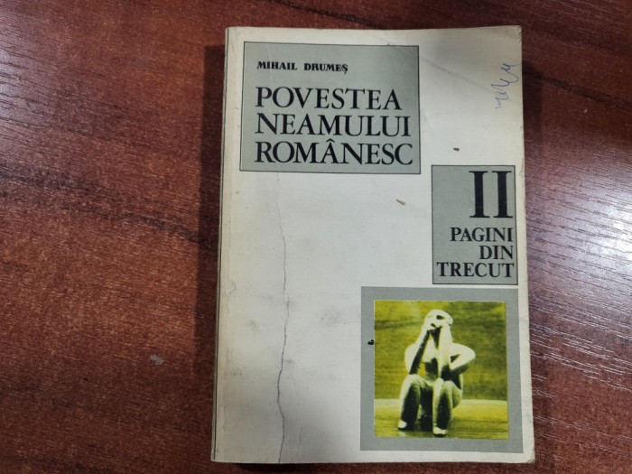 Povestea neamului romanesc vol. II de Mihail Drumes