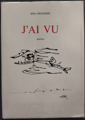 ANA GIUGARIU SIMON (STANICA): J&amp;#039;AI VU (POEMES) [VOLUM DE DEBUT, 1973 / LIMBA FRANCEZA] foto