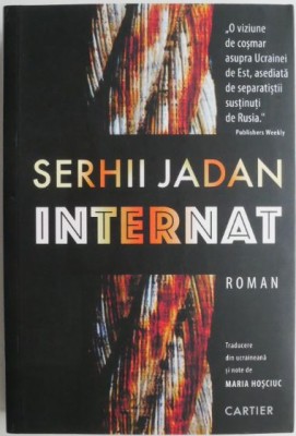 Internat &amp;ndash; Serhii Jadan (cateva insemnari) foto