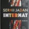 Internat &ndash; Serhii Jadan (cateva insemnari)