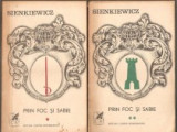 H. Sienkiewicz - Prin foc și sabie ( 2 vol. )