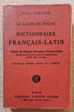 Dictionnaire Francais-Latin. Librairie Garnier Freres, 1929 - Henri Goelzer