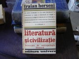 Literatura si civilizatie - Traian Herseni