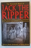 THE MAMMOTH BOOK OF JACK THE RIPPER - KEY NEW THEORIES COMPLETE CRONOLOGY....FULL BIOGRAPHY by MAXIM JQAKUBOWSKI and NATHAN BRAUND , 2008 *MIC DEFECT