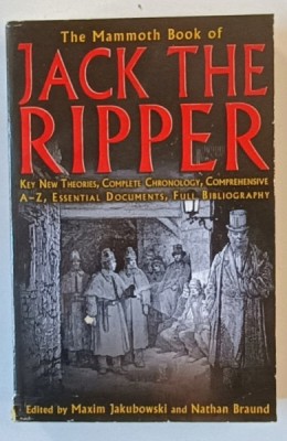 THE MAMMOTH BOOK OF JACK THE RIPPER - KEY NEW THEORIES COMPLETE CRONOLOGY....FULL BIOGRAPHY by MAXIM JQAKUBOWSKI and NATHAN BRAUND , 2008 *MIC DEFECT foto