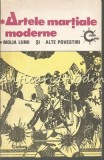 Artele Martiale Moderne - Molia Linii, Povestiri, Beletristica, Romana, Editura Celelalte Cuvinte, 1990, Bacau, 110 Pagini, Brosata