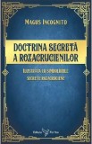 Doctrina secreta a rozacrucienilor - Magus Incognito