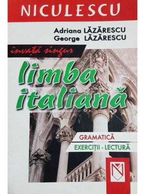 Adriana Lazarescu - Invata singur limba italiana (editia 2005) foto