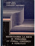 Aurel Nanu - Extrudarea la rece si forjarea cu fibraj continuu a otelului (Editia: 1975)