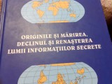 ORIGINILE SI MARIREA, DECLINUL SI RENASTEREA LUMII INF. SECRETE- RADU TIMOFTE