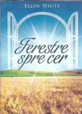 Ferestre spre cer - Ellen White foto