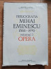 Bibliografia Mihai Eminescu 1866-1979 volumul 1 OPERA