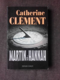 MARTIN SI HANNAH - CATHERINE CLEMENT