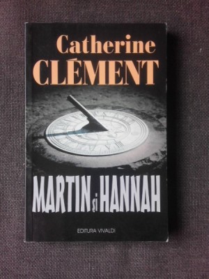 MARTIN SI HANNAH - CATHERINE CLEMENT foto