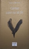Cartea care va sa fie &ndash; Maurice Blanchot. Carte de dezvoltare personala