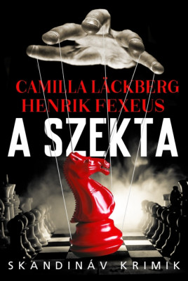 A szekta - Camilla L&amp;auml;ckberg-Henrik Fexeus foto