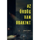Az &Ouml;rd&ouml;g van odakint - Mező G&aacute;bor