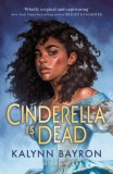 Cinderella Is Dead | Kalynn Bayron