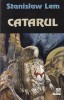 Stanislaw Lem - Catarul, Carte SF, Editura Nemira, Nautilus, Brosata, 173 Pagini, 1998