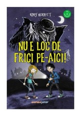 Nu e loc de frici pe-aici! - Kory Merritt - Corint foto