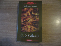 Malcolm Lowry - Sub vulcan foto