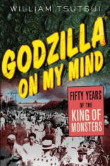 Godzilla on My Mind: Fifty Years of the King of Monsters foto