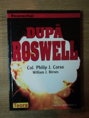 DUPA ROSWELL de COL. PHILIP J. CORSO , WILLIAM J. BIRNES * PREZINTA SUBLINIERI SI ADNOTARI foto