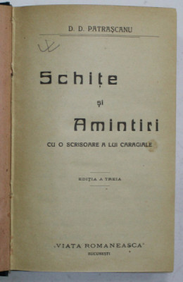 SCHITE SI AMINTIRI de D.D. PATRASCANU , 1922 foto