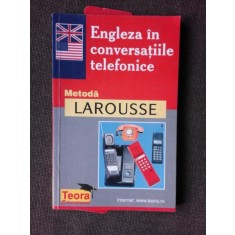 ENGLEZA IN CONVERSATIILE TELEFONICE, METODA LAROUSSE