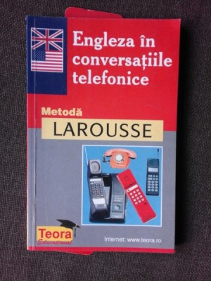 ENGLEZA IN CONVERSATIILE TELEFONICE, METODA LAROUSSE foto