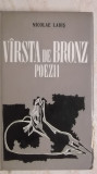Nicolae Labis - Virsta / varsta de bronz, poezii, 1971, Militara