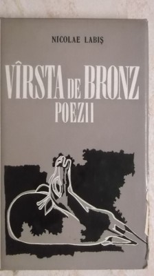 Nicolae Labis - Virsta / varsta de bronz, poezii, 1971 foto