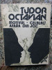 Tudor Octavian - Motivul. Afara din joc. Celalalt