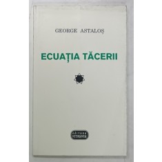 ECUATIA TACERII , verusri de GEORGE ASTALOS , 1996