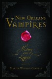 New Orleans Vampires: History and Legend