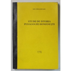 STUDII DE ISTORIA PEDAGOGIEI ROMANESTI de ION STRACHINARU , 1992