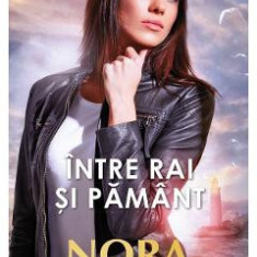 Intre rai si pamant - Nora Roberts