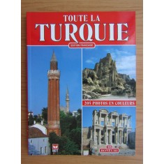 Toute la Turquie. 205 Illustrations en couleurs