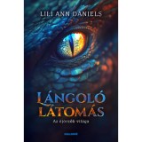 L&aacute;ngol&oacute; l&aacute;tom&aacute;s - Az &eacute;jőrzők vil&aacute;ga - Lili Ann Daniels