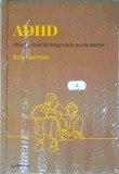 Rafa Guerrero - ADHD, mituri si realitati despre deficitul de atentie