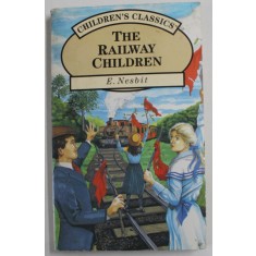 THE RAILWAY CHILDREN by E. NESBIT , 1993, COPERTA BROSATA