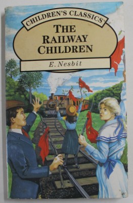 THE RAILWAY CHILDREN by E. NESBIT , 1993, COPERTA BROSATA foto