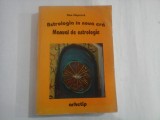 ASTROLOGIA IN NOUA ERA - MANUAL DE ASTROLOGIE - DAN CIUPERCA 1998