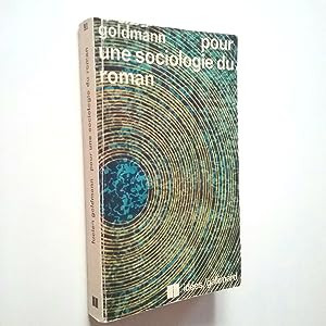 Pour une sociologie du roman / Lucien Goldmann