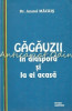 Gagauzii In Diaspora Si La Ei Acasa - Anatol Macris - Cu Dedicatie Si Autograf