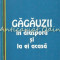 Gagauzii In Diaspora Si La Ei Acasa - Anatol Macris - Cu Dedicatie Si Autograf