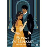 Bossz&uacute; &ouml;t l&eacute;p&eacute;sben - &Eacute;ldekor&aacute;lt - Amalie Howard
