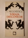 I. Negoițescu - Straja dragonilor (ed. Ion Vartic)